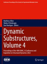 bokomslag Dynamic Substructures, Volume 4