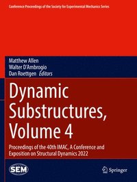 bokomslag Dynamic Substructures, Volume 4