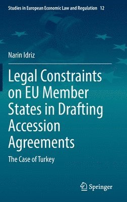 bokomslag Legal Constraints on EU Member States in Drafting Accession Agreements