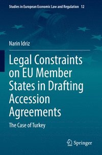 bokomslag Legal Constraints on EU Member States in Drafting Accession Agreements