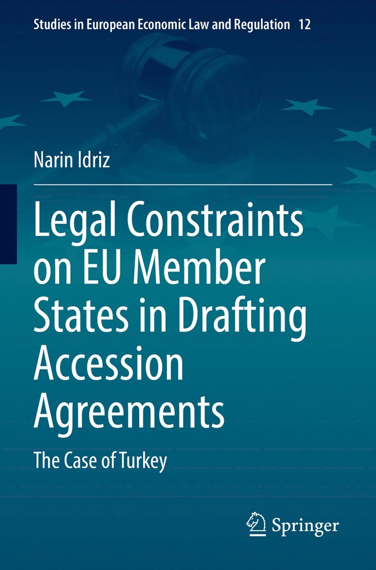 Narin Idriz - Legal Constraints on EU Member States in Drafting Accession Agreements, Häftad