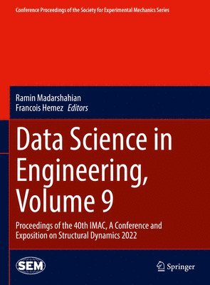 Ramin Madarshahian, Francois Hemez - Data Science in Engineering, Volume 9, Inbunden