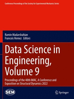 Ramin Madarshahian, Francois Hemez - Data Science in Engineering, Volume 9, Häftad