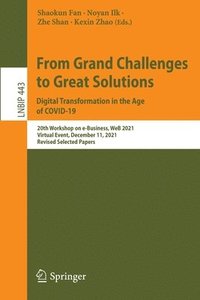bokomslag From Grand Challenges to Great Solutions: Digital Transformation in the Age of COVID-19