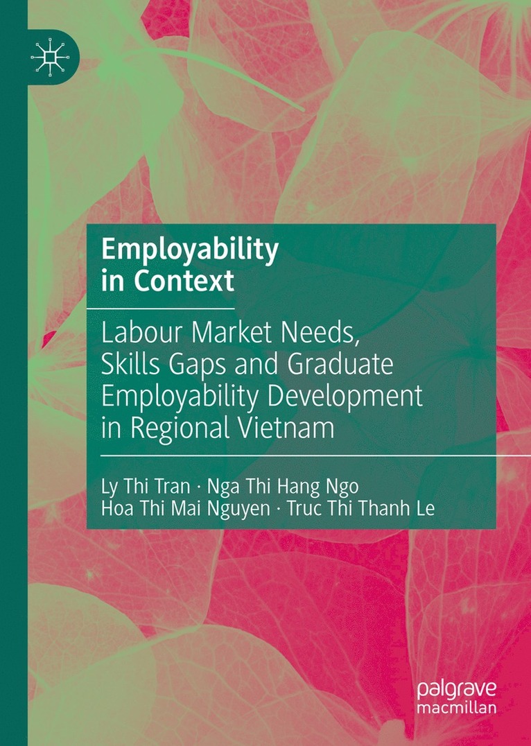 Ly Thi Tran, Nga Thi Hang Ngo, Hoa Thi Mai Nguyen, Truc Thi Thanh Le - Employability in Context, Inbunden