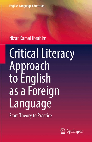 Nizar Kamal Ibrahim - Critical Literacy Approach to English as a Foreign Language, Inbunden