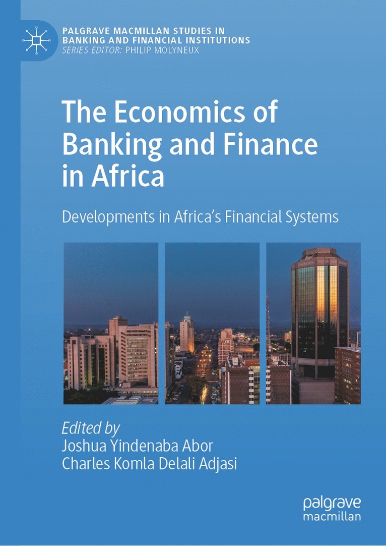 Joshua Yindenaba Abor, Charles Komla Delali Adjasi - Economics of Banking and Finance in Africa, Inbunden