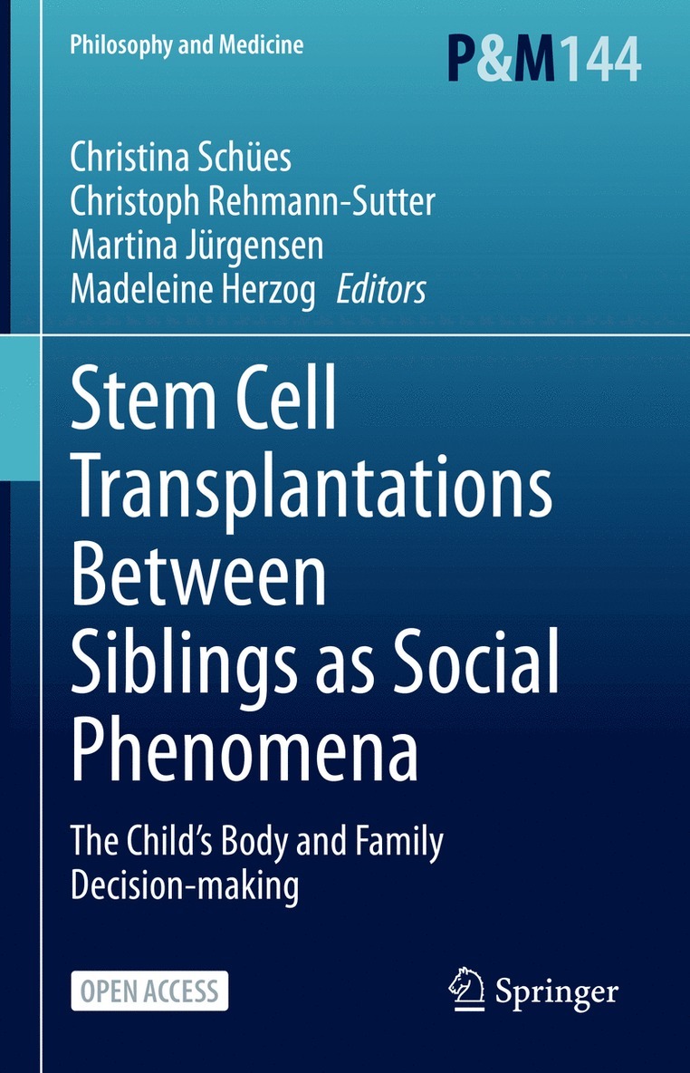 Christina Schües, Christoph Rehmann-Sutter, Martina Jürgensen, Madeleine Herzog, Christina Schues, Martina Jurgensen - Stem Cell Transplantations Between Siblings as Social Phenomena, Inbunden