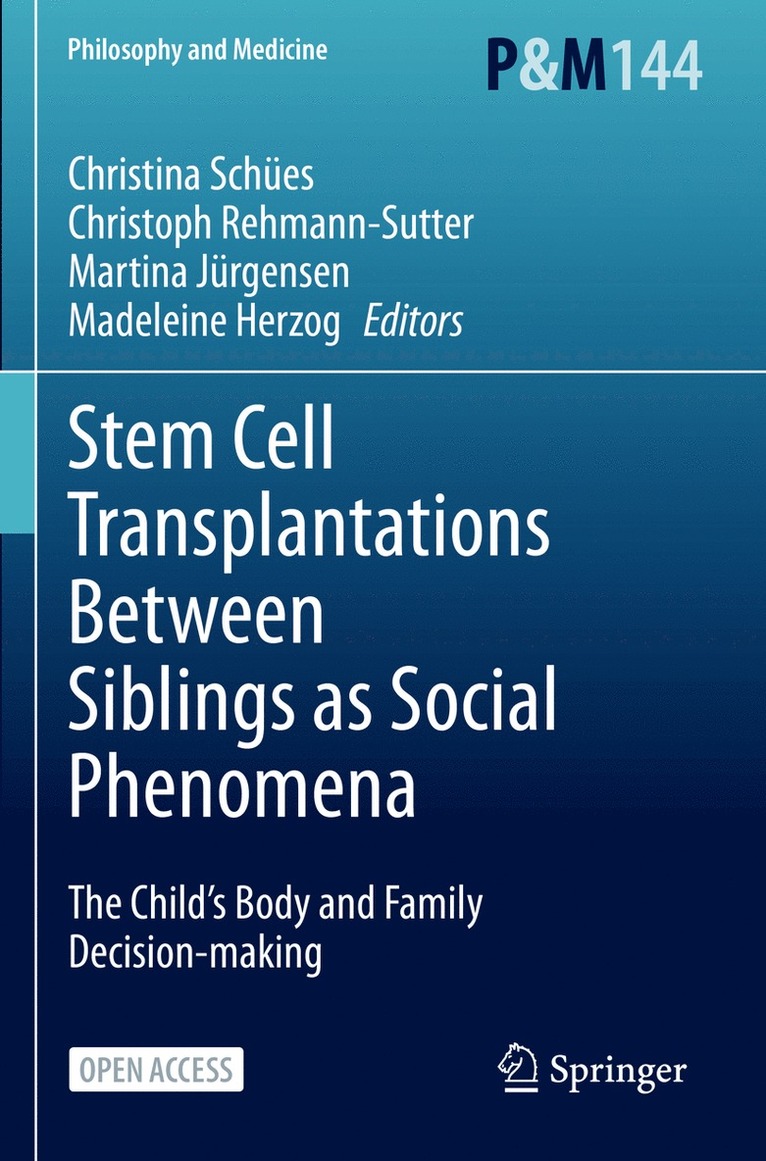 Christina Schües, Christoph Rehmann-Sutter, Martina Jürgensen, Madeleine Herzog, Christina Schues, Martina Jurgensen - Stem Cell Transplantations Between Siblings as Social Phenomena, Häftad