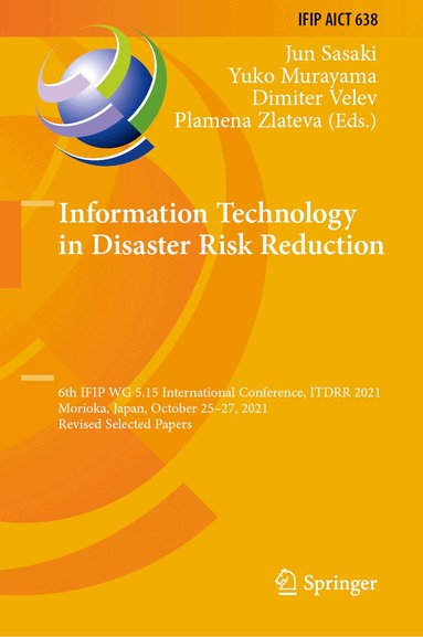Jun Sasaki, Yuko Murayama, Dimiter Velev, Plamena Zlateva - Information Technology in Disaster Risk Reduction, Inbunden