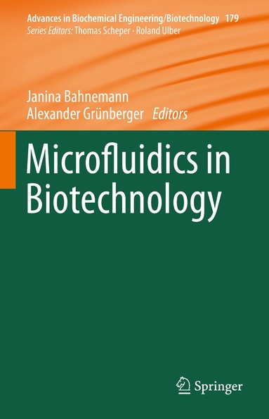 Janina Bahnemann, Alexander Grünberger - Microfluidics in Biotechnology, Inbunden