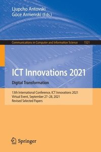 bokomslag ICT Innovations 2021. Digital Transformation