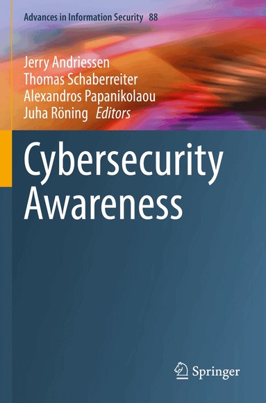 Jerry Andriessen, Thomas Schaberreiter, Alexandros Papanikolaou, Juha Röning - Cybersecurity Awareness, Häftad