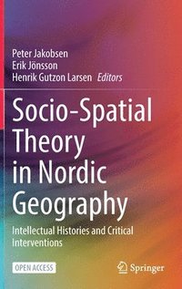 bokomslag Socio-Spatial Theory in Nordic Geography