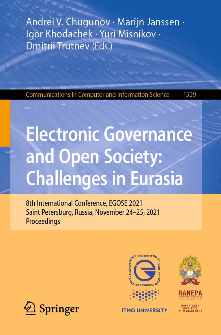 Andrei V. Chugunov, Marijn Janssen, Igor Khodachek, Yuri Misnikov, Dmitrii Trutnev - Electronic Governance and Open Society: Challenges in Eurasia, Häftad
