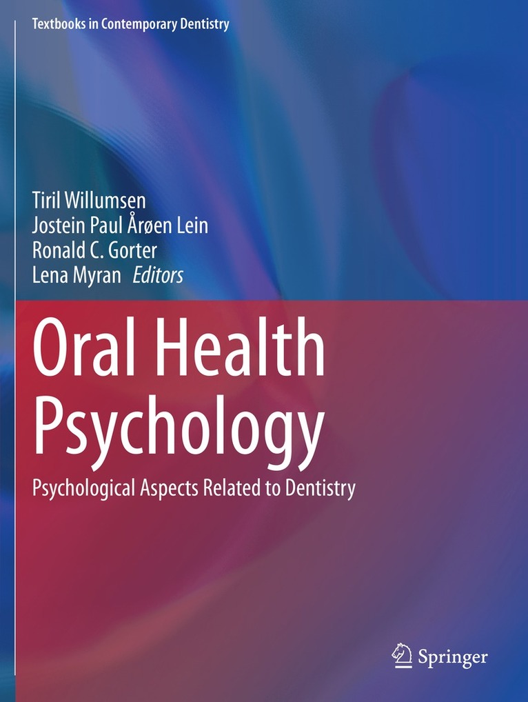 Tiril Willumsen, Jostein Paul Årøen Lein, Ronald C. Gorter, Lena Myran, Jostein Paul Arøen Lein - Oral Health Psychology, Häftad
