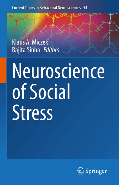 Klaus A. Miczek, Rajita Sinha - Neuroscience of Social Stress, Inbunden