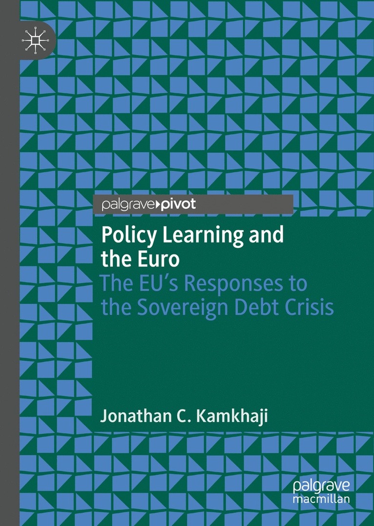 Jonathan C. Kamkhaji - Policy Learning and the Euro, Inbunden