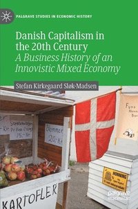 bokomslag Danish Capitalism in the 20th Century