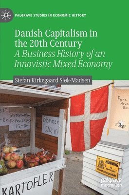bokomslag Danish Capitalism in the 20th Century