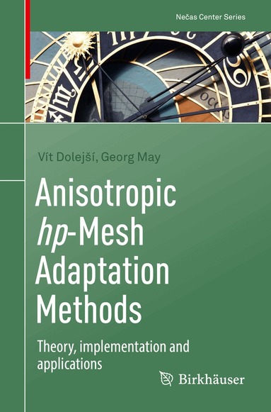 Vít Dolejší, Georg May - Anisotropic hp-Mesh Adaptation Methods, Häftad