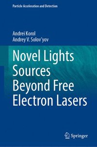 bokomslag Novel Lights Sources Beyond Free Electron Lasers