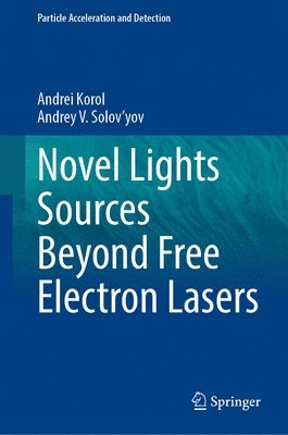 Novel Lights Sources Beyond Free Electron Lasers 1