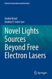 bokomslag Novel Lights Sources Beyond Free Electron Lasers