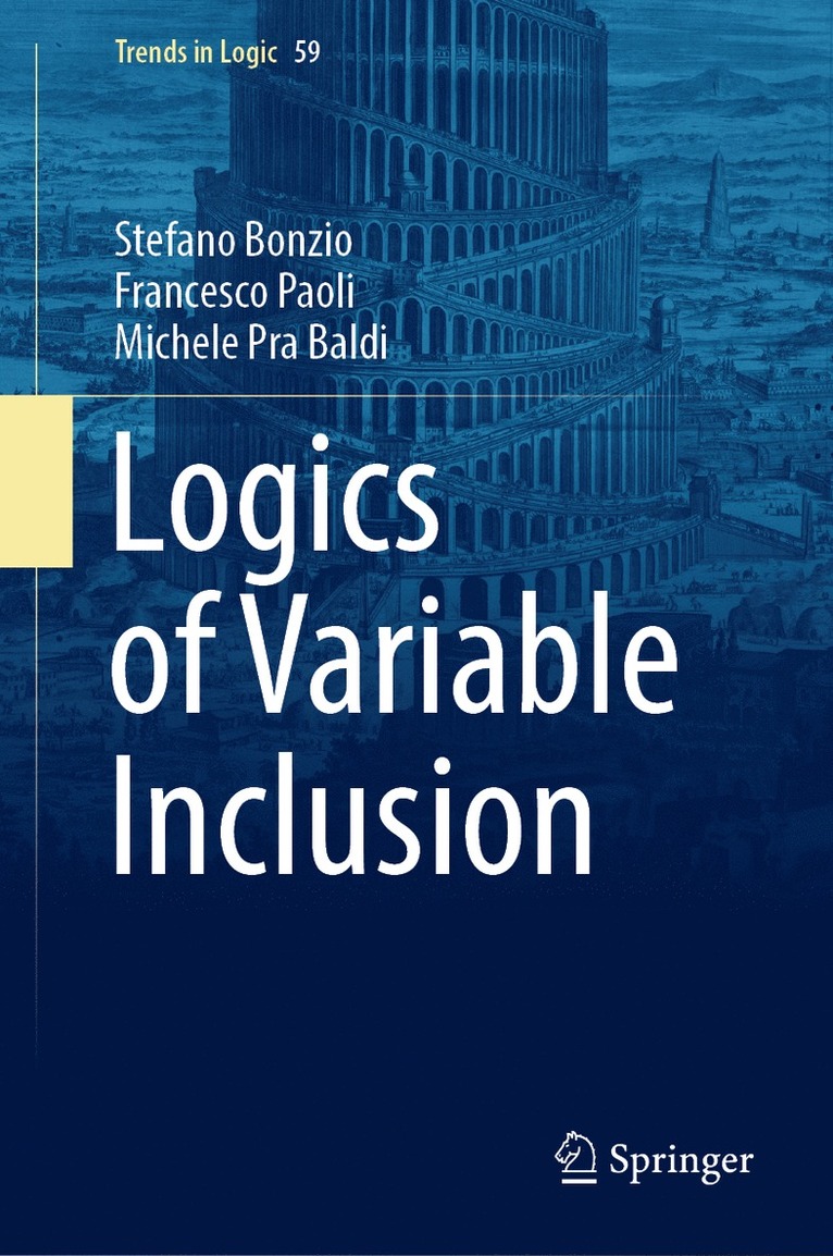 Stefano Bonzio, Francesco Paoli, Michele Pra Baldi - Logics of Variable Inclusion, Inbunden