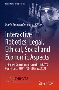 bokomslag Interactive Robotics: Legal, Ethical, Social and Economic Aspects