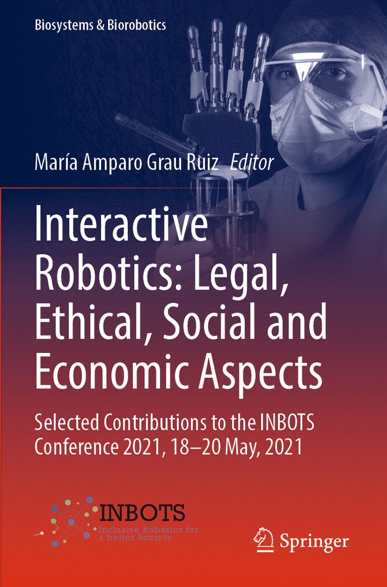 Interactive Robotics: Legal, Ethical, Social and Economic Aspects 1