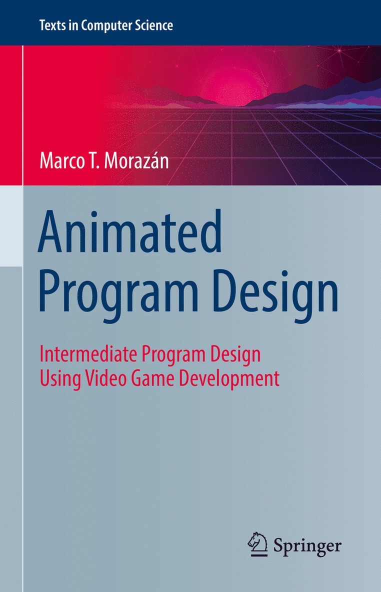 Marco T. Morazán, Marco T. Morazan - Animated Program Design, Inbunden