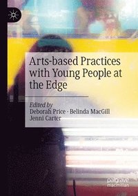bokomslag Arts-based Practices with Young People at the Edge