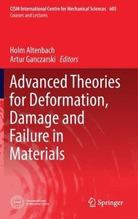 bokomslag Advanced Theories for Deformation, Damage and Failure in Materials