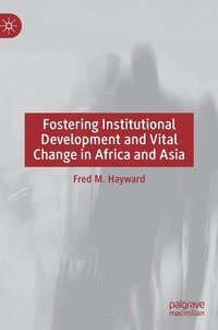 bokomslag Fostering Institutional Development and Vital Change in Africa and Asia