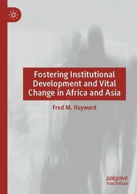 bokomslag Fostering Institutional Development and Vital Change in Africa and Asia