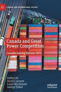 bokomslag Canada and Great Power Competition
