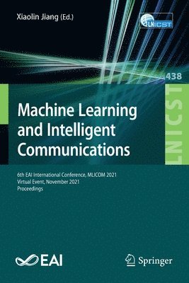 Xiaolin Jiang - Machine Learning and Intelligent Communications, Häftad