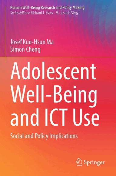 Josef Kuo-Hsun Ma, Simon Cheng - Adolescent Well-Being and ICT Use, Häftad