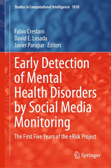 Fabio Crestani, David E. Losada, Javier Parapar - Early Detection of Mental Health Disorders by Social Media Monitoring, Inbunden