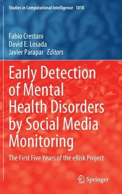 Early Detection of Mental Health Disorders by Social Media Monitoring 1