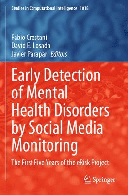 Early Detection of Mental Health Disorders by Social Media Monitoring 1