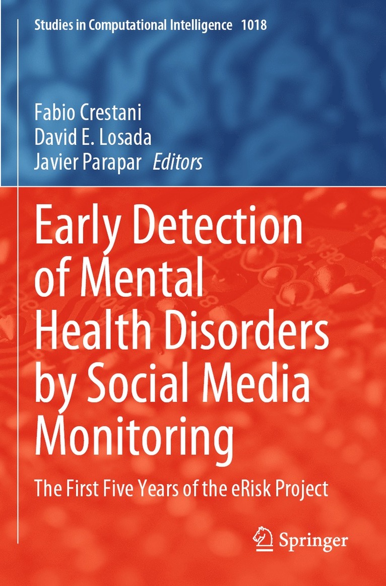 Early Detection of Mental Health Disorders by Social Media Monitoring 1