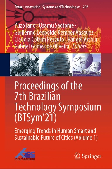 Yuzo Iano, Osamu Saotome, Guillermo Leopoldo Kemper Vásquez, Claudia Cotrim Pezzuto, Rangel Arthur, Gabriel Gomes de Oliveira - Proceedings of the 7th Brazilian Technology Symposium (BTSym’21), Inbunden