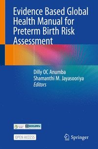 bokomslag Evidence Based Global Health Manual for Preterm Birth Risk Assessment