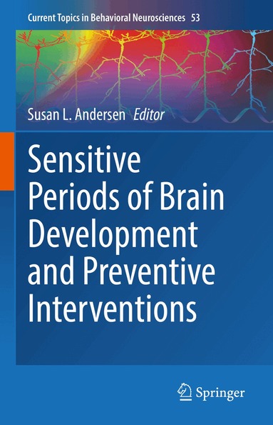 Susan L. Andersen - Sensitive Periods of Brain Development and Preventive Interventions, Inbunden