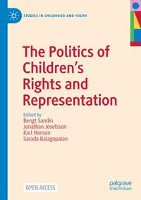 bokomslag The Politics of Children's Rights and Representation