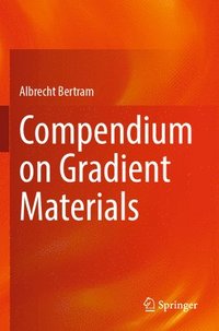 bokomslag Compendium on Gradient Materials