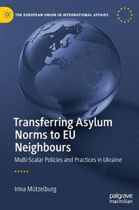 bokomslag Transferring Asylum Norms to EU Neighbours