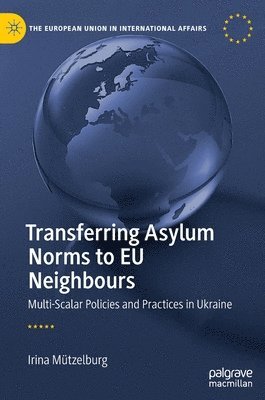 Transferring Asylum Norms to EU Neighbours 1